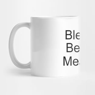 Blessed Beyond Measure, Quote about joy and gratitude Mug